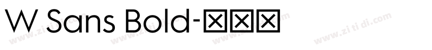 W Sans Bold字体转换 W Sans Bold字体转换